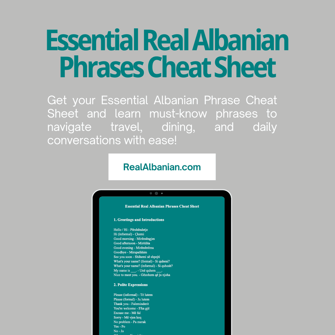 Essential Real Albanian<br />
Phrases Cheat Sheet